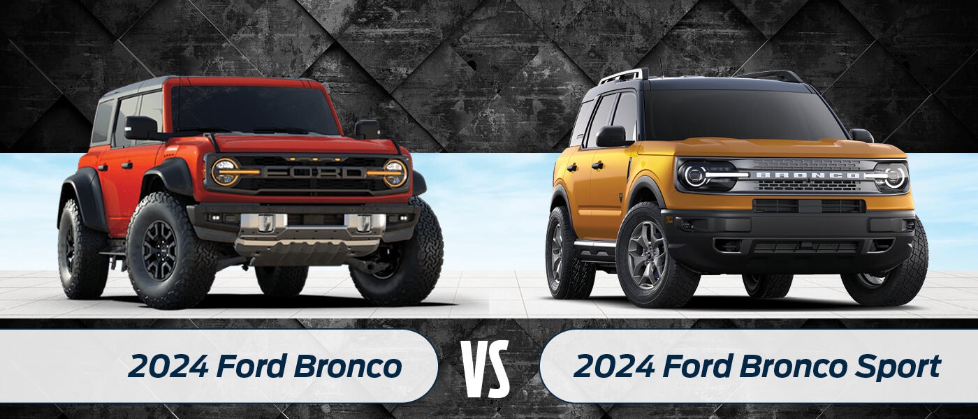 2024 Ford Bronco vs. Bronco Sport